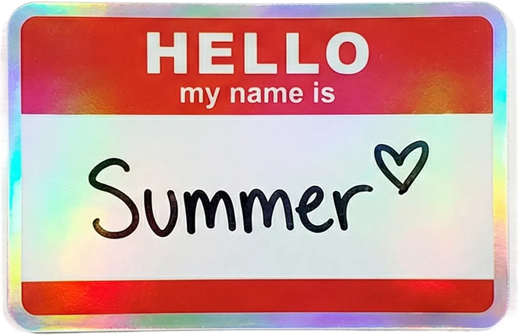 Hello, my name is Summer